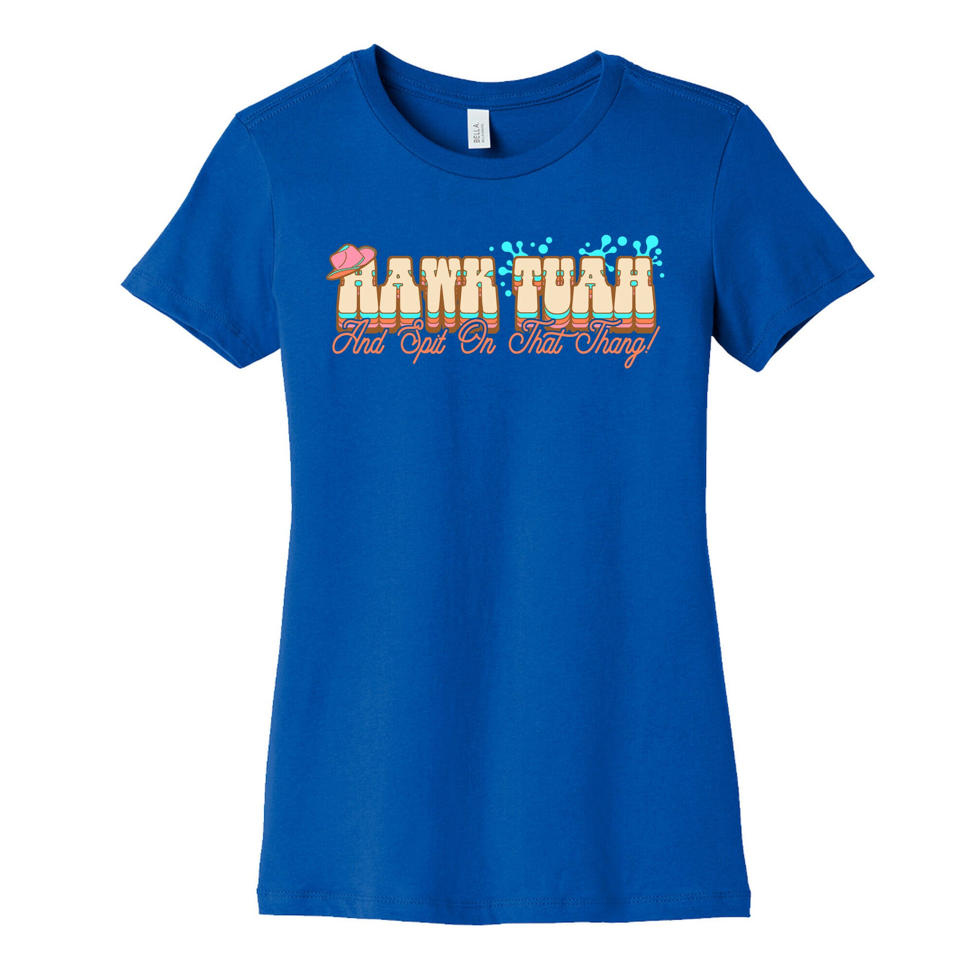 Hawk Tuah Spit On That Thang Womens Cotton Tee